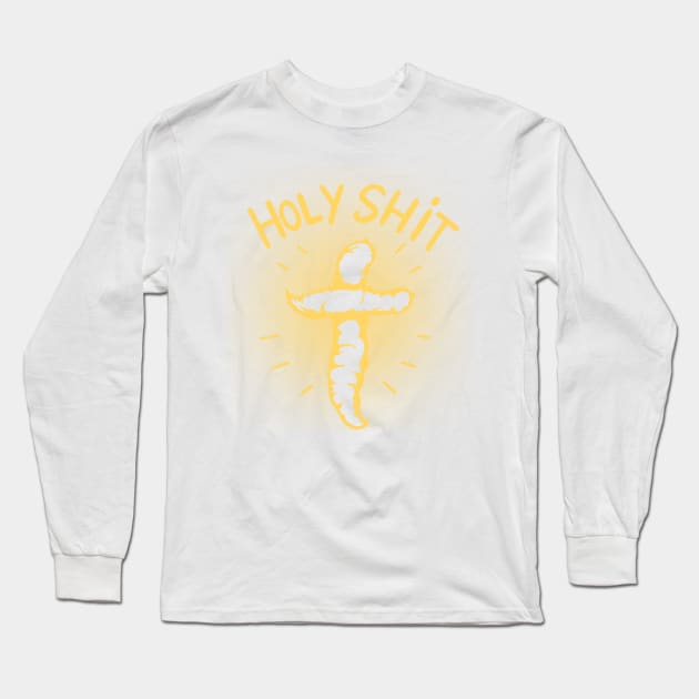 Holy Shit Long Sleeve T-Shirt by Alcoco